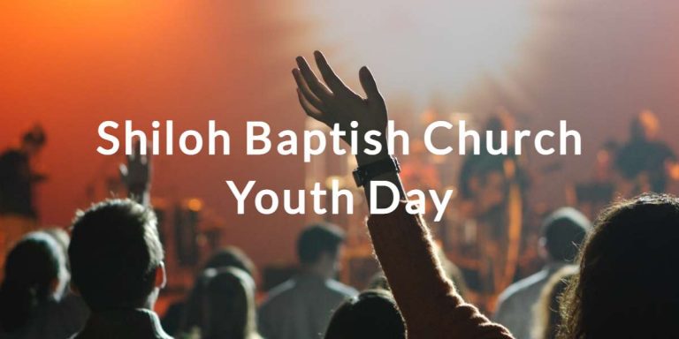 SHILOH BAPTIST CHURCH YOUTH DAY